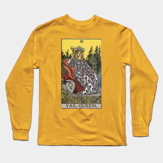 Tarot Empress - Yas, Queen Long Sleeve T-Shirt by ScreamKingsPod